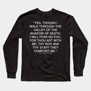 Psalms 23:4 King James Version (KJV) Text Long Sleeve T-Shirt